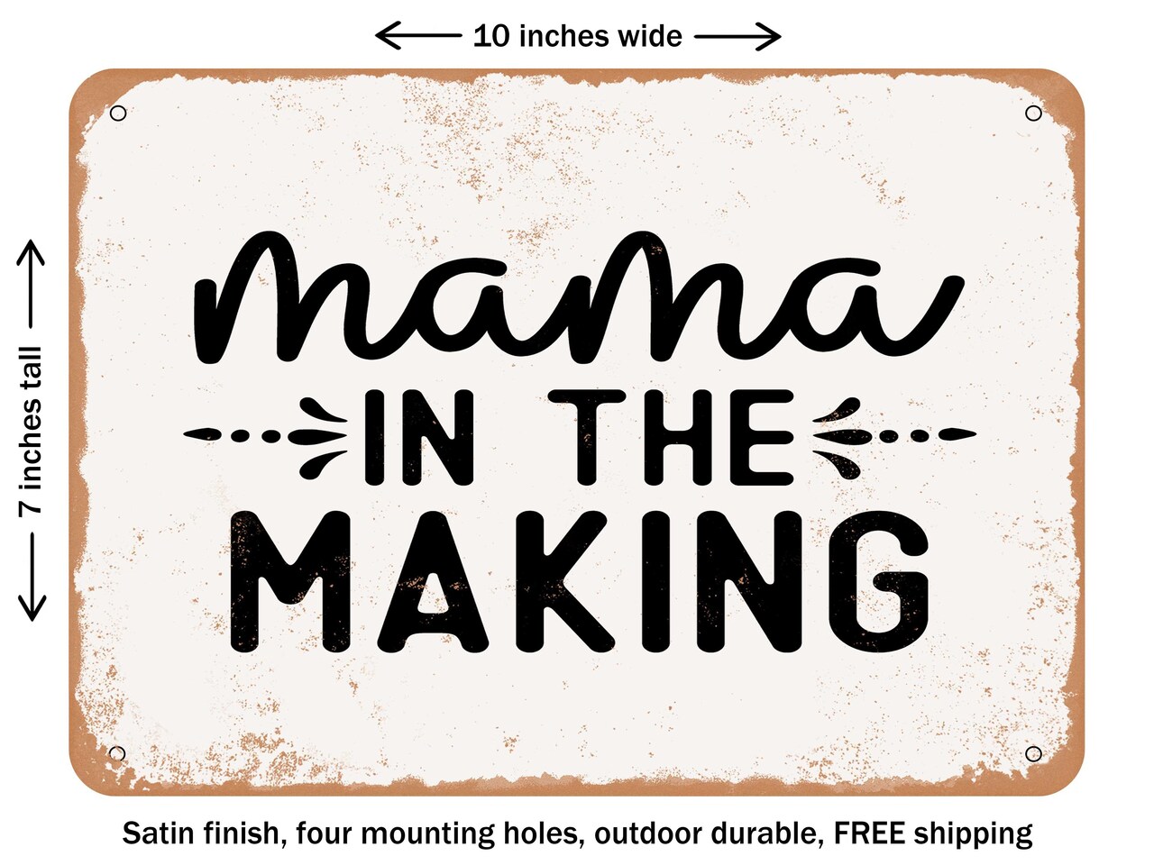 DECORATIVE METAL SIGN - Mama In the Making - Vintage Rusty Look